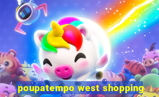 poupatempo west shopping